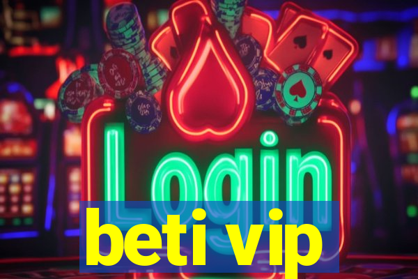 beti vip